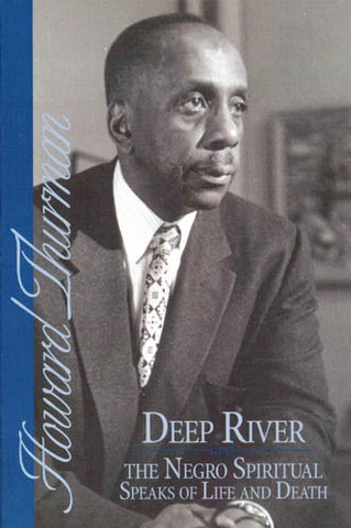 Deep River: The Negro Spiritual Speaks of Life and Death