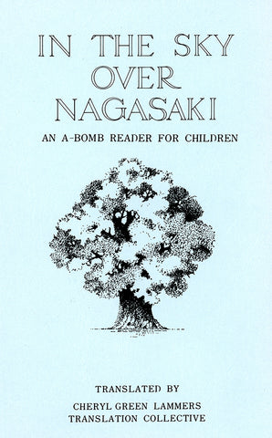 In the Sky Over Nagasaki: An A-Bomb Reader for Children