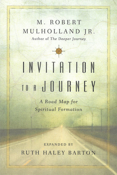 Invitation to a Journey: A Road Map for Spiritual Formation
