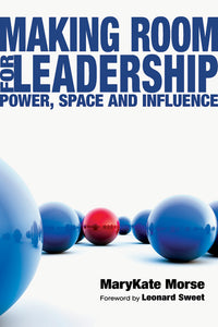 Making Room for Leadership: Power, Space and Influence