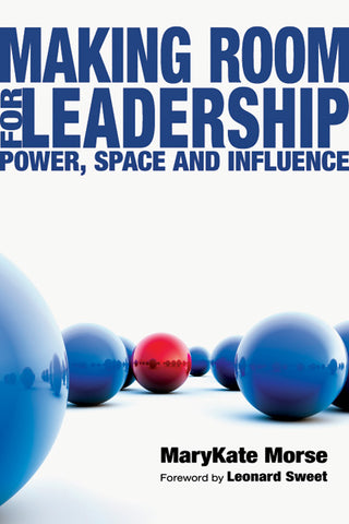 Making Room for Leadership: Power, Space and Influence
