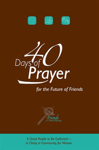 40 Days of Prayer for the Future of Friends