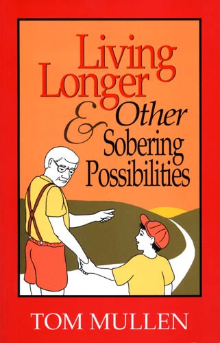 Living Longer and Other Sobering Possibilities