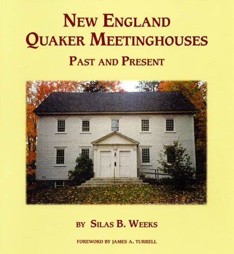 New England Quaker Meetinghouses: Past and Present