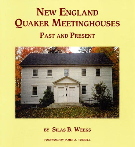 New England Quaker Meetinghouses: Past and Present