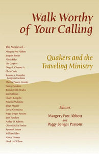 Walk Worthy of Your Calling: Quakers and the Traveling Ministry