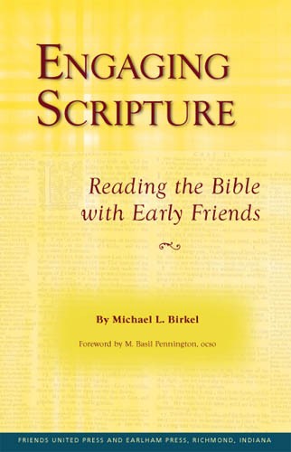 Engaging Scripture: Reading the Bible with Early Friends