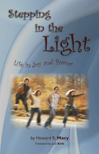 Stepping in the Light: Life in Joy and Power