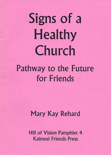 Signs of a Healthy Church: Pathway to the Future for Friends