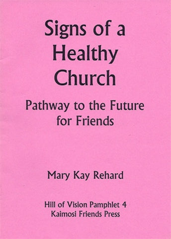 Signs of a Healthy Church: Pathway to the Future for Friends