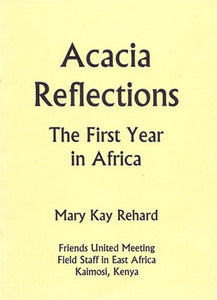 Acacia Reflections: The First Year in Africa