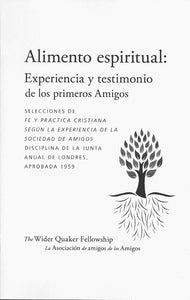 Alimento espiritual: Experiencia y testimonio de los primeros Amigos.