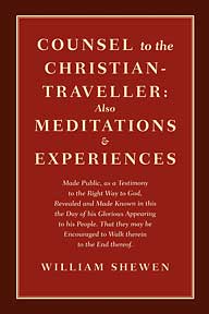 Counsel to the Christian-Traveller: Also Meditations & Experiences