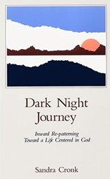 Dark Night Journey: Inward Re-Patterning Toward a Life Centered in God