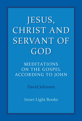Jesus, Christ and Servant of God: Meditations on the Gospel According to John