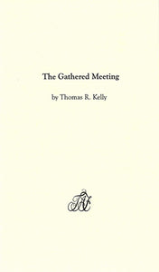 Tract: The Gathered Meeting
