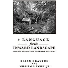 A Language for the Inward Landscape: Wisdom from the Quaker Tradition