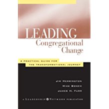 Leading Congregational Change: A Practical Guide for the Transformational Journey