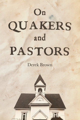 On Quakers and Pastors