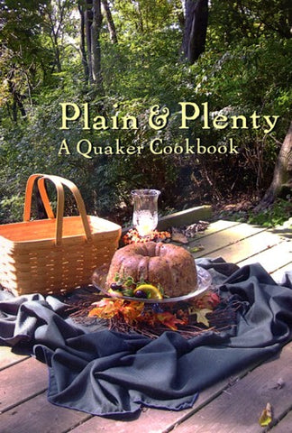 Plain and Plenty: A Quaker Cookbook