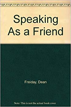Speaking as a Friend