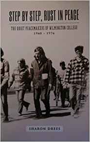 Step by Step, Rust in Peace: The Quiet Peacemakers of Wilmington College, 1940 - 1976
