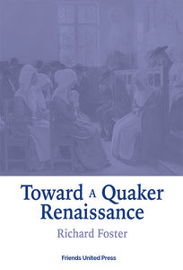 Toward a Quaker Renaissance
