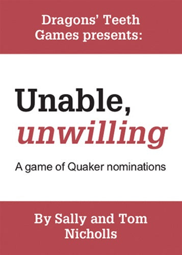 Unable, Unwilling: A Game of Quaker Nominations