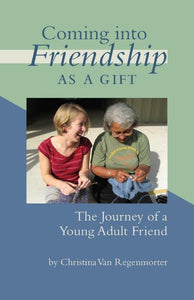 Coming into Friendship as a Gift: The Journey of a Young Adult Friend