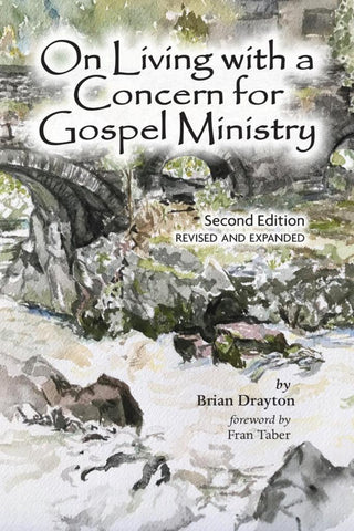 On Living with a Concern for Gospel Ministry, Second Edition