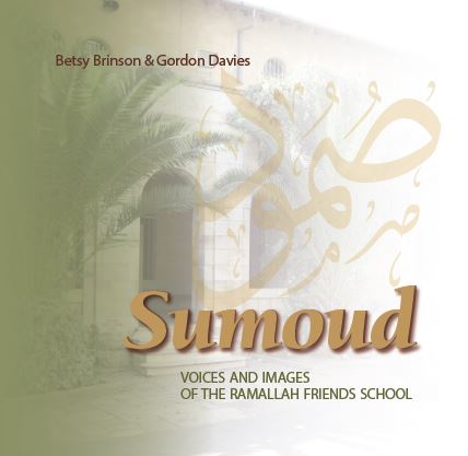 Sumoud: Voices and Images of the Ramallah Friends School